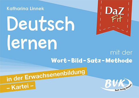 DaZ Fit: Deutsch lernen mit der Wort-Bild-Satz-Methode in der Erwachsenenbildung – Kartei (inkl. CD) - Katharina Linnek