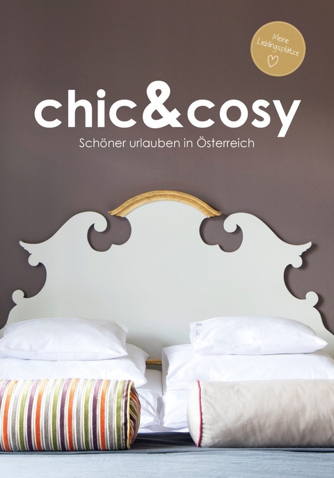 chic&cosy - Schöner urlauben in Österreich - Irmgard Mag. Berger