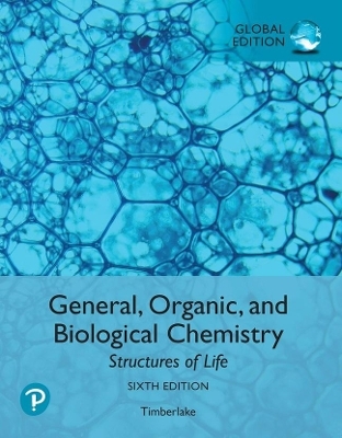 General, Organic, and Biological Chemistry: Structures of Life, Global Edition + Modified Mastering Chemistry with Pearson eText (Package) - Karen Timberlake
