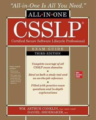 CSSLP Certified Secure Software Lifecycle Professional All-in-One Exam Guide, Third Edition - Wm. Arthur Conklin, Daniel Shoemaker
