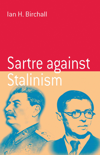 Sartre Against Stalinism - Ian H. Birchall