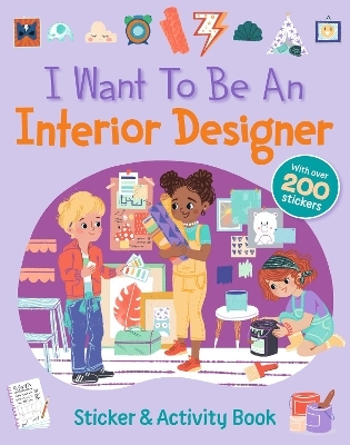 I Want To Be An Interior Designer -  words &  pictures