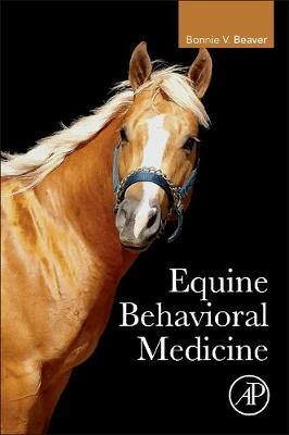 Equine Behavioral Medicine - Bonnie V. Beaver