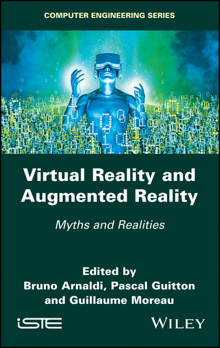Virtual Reality and Augmented Reality - Bruno Arnaldi; Pascal Guitton; Guillaume Moreau