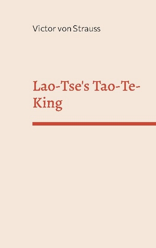 Lao-Tse's Tao-Te-King - Victor von Strauss; Harun Pacic