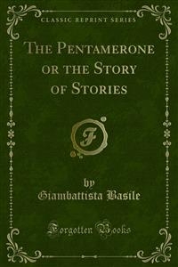 The Pentamerone or the Story of Stories - Giambattista Basile