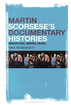 Martin Scorsese?s Documentary Histories - Dr. Mike Meneghetti