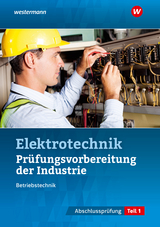 Prüfungsvorbereitung für die industriellen Elektroberufe - Fischer, Udo; Asmuth, Markus; Schindzielorz, Markus