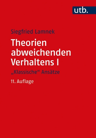 Theorien abweichenden Verhaltens I - "Klassische Ansätze" - Siegfried Lamnek