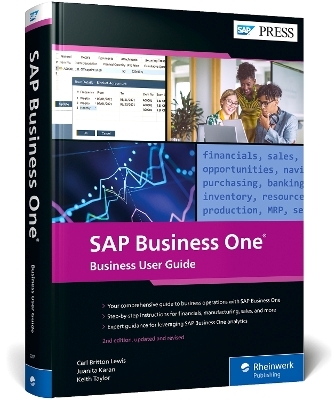 SAP Business One: Business User Guide - Carl Britton Lewis, Juanita Karan, Keith Taylor