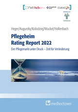 Pflegeheim Rating Report 2022 - Dörte Heger, Boris Augurzky, Ingo Kolodziej, Johannes Hollenbach, Christiane Wuckel