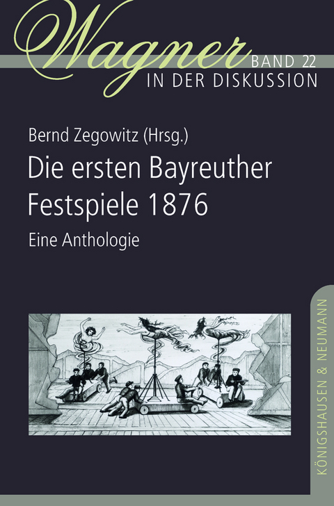 Die ersten Bayreuther Festspiele 1876 von Bernd Zegowitz | ISBN  978-3-8260-7403-5 | Buch online kaufen - Lehmanns.de