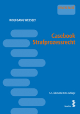 Casebook Strafprozessrecht - Wessely, Wolfgang