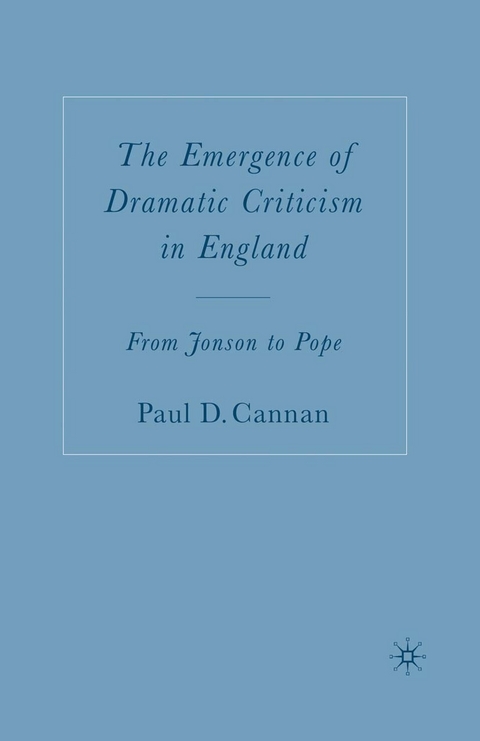 Emergence of Dramatic Criticism in England -  P. Cannan