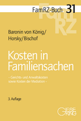 Kosten in Familiensachen - Renate Baronin von König, Oliver Horsky, Hans Helmut Bischof