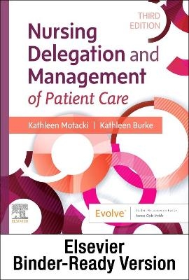 Nursing Delegation and Management of Patient Care - Binder Ready - Kathleen Motacki, Kathleen Burke