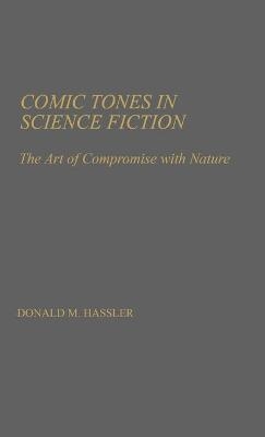 Comic Tones in Science Fiction - Donald M. Hassler