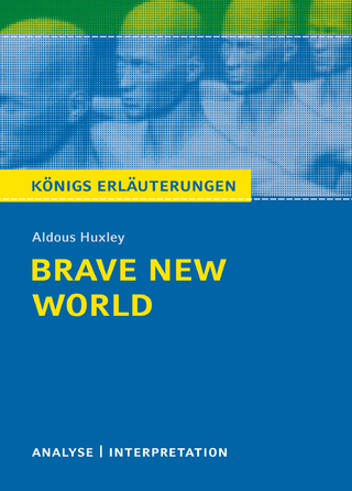 Brave New World - Schöne neue Welt. Königs Erläuterungen. - Sabine Hasenbach; Aldous Huxley