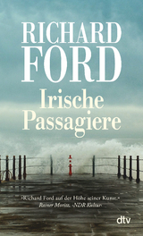 Irische Passagiere - Richard Ford