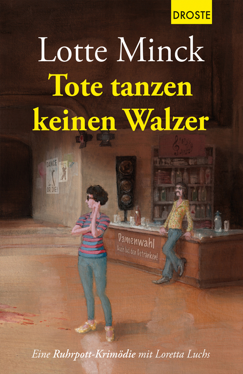 Tote tanzen keinen Walzer - Lotte Minck