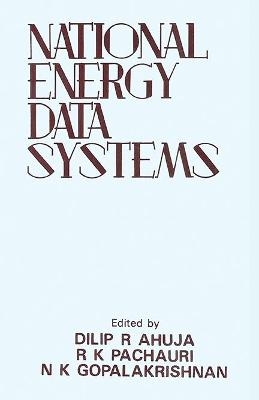 National Energy Data Systems - R. K. Pachauri, Dillip R. Ahuja