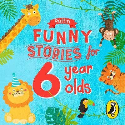 Puffin Funny Stories for 6 Year Olds -  Puffin