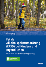 Fetale Alkoholspektrumstörung (FASD) bei Kindern und Jugendlichen - Jörg Liesegang