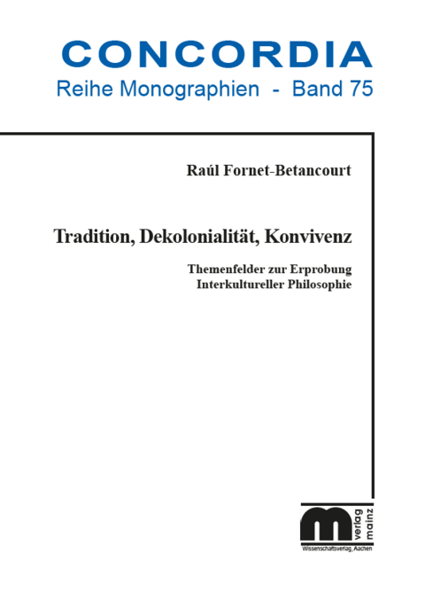 Tradition, Dekolonialität, Konvivenz - Raúl Fornet-Betancourt