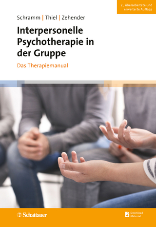 Interpersonelle Psychotherapie in der Gruppe - Elisabeth Schramm; Nicola Thiel; Nadine Zehender