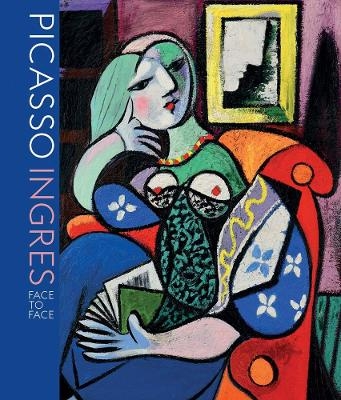Picasso Ingres - Christopher Riopelle, Emily Talbot, Susan L. Siegfried
