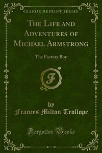 The Life and Adventures of Michael Armstrong - Frances Milton Trollope
