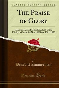 The Praise of Glory - Benedict Zimmerman