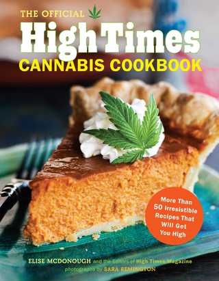 The Official High Times Cannabis Cookbook - Elise McDonough