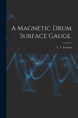 A Magnetic Drum Surface Gauge. - 