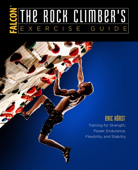 Rock Climber's Exercise Guide -  Eric Horst