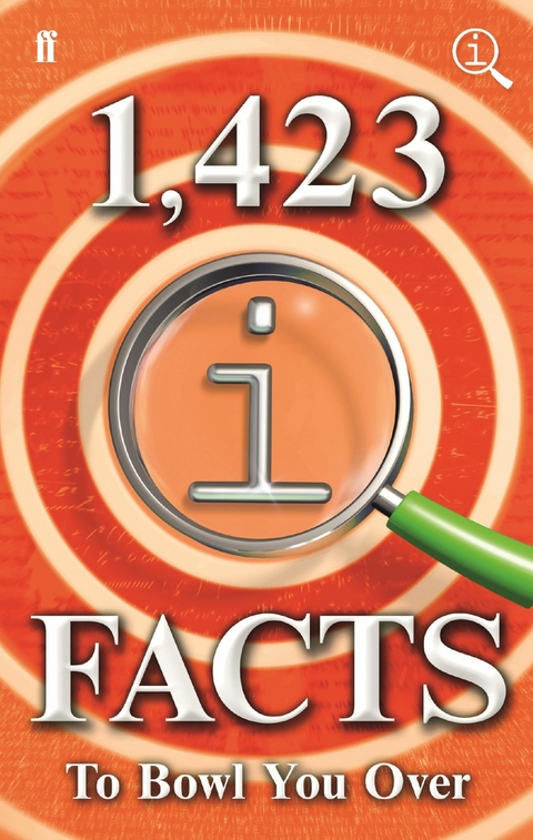 1,423 QI Facts to Bowl You Over -  James Harkin,  John Lloyd,  Anne Miller,  John Mitchinson