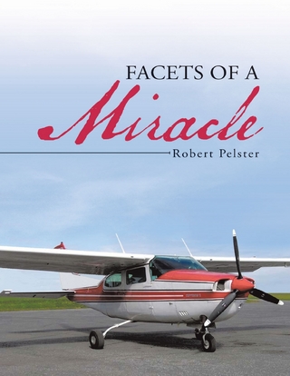 Facets of a Miracle - Pelster Robert Pelster
