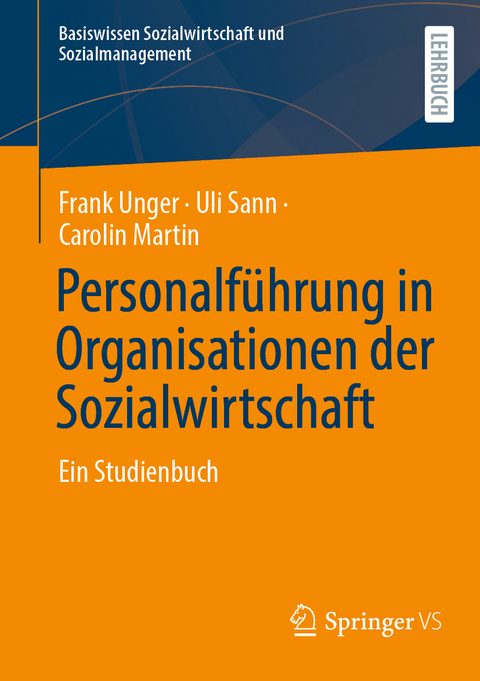 Personalführung in Organisationen der Sozialwirtschaft - Frank Unger, Uli Sann, Carolin Martin