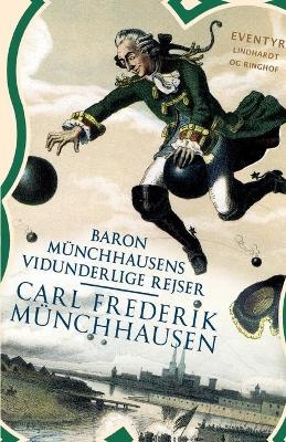 Baron Münchhausens vidunderlige rejser - Carl Frederik Münchhausen
