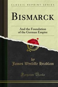 Bismarck - James Wycliffe Headlam