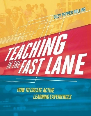 Teaching in the Fast Lane - Suzy Pepper Rollins