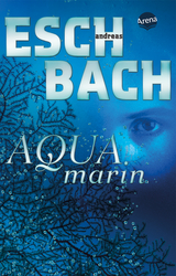 Aquamarin (1) - Eschbach, Andreas