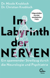 Im Labyrinth der Nerven - Nicole Knobloch, Christian Knobloch