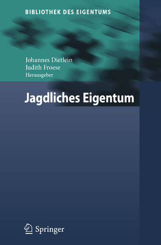 Jagdliches Eigentum - Johannes Dietlein; Judith Froese