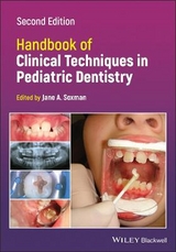 Handbook of Clinical Techniques in Pediatric Dentistry - Soxman, Jane A.
