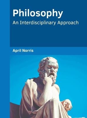 Philosophy: An Interdisciplinary Approach - 