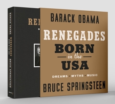 Renegades: Born in the USA (Deluxe Signed Edition) - Barack Obama, Bruce Springsteen