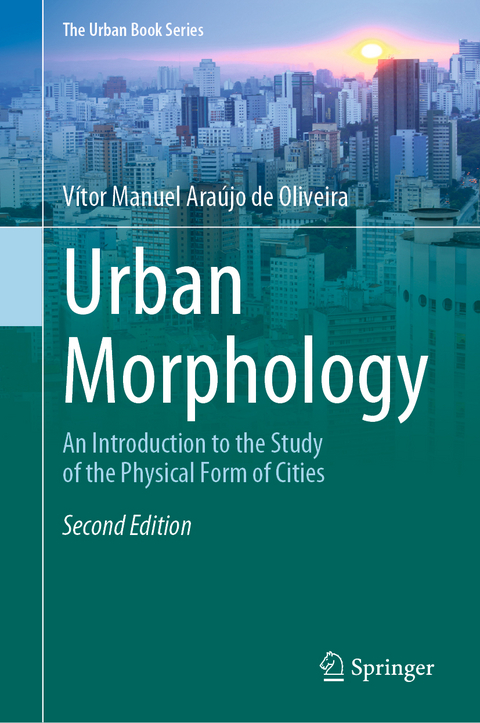 Urban Morphology - Vítor Manuel Araújo de Oliveira