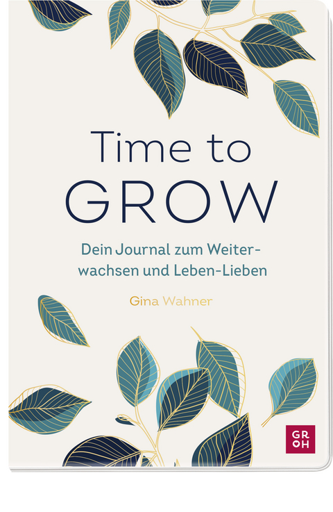 Time to grow - Gina Wahner