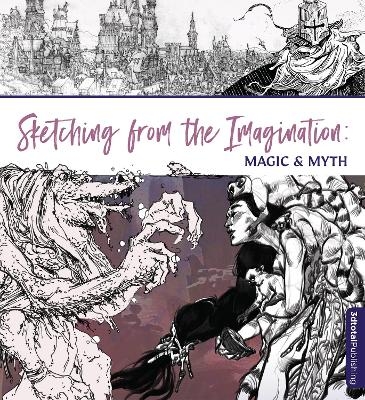 Sketching From the Imagination: Magic & Myth - 